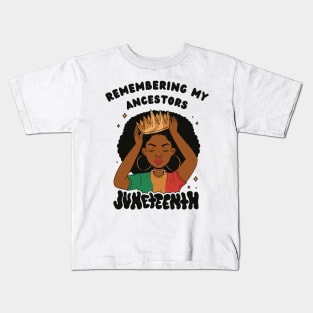 Juneteenth Remembering My Ancestors Independence Day Kids T-Shirt
